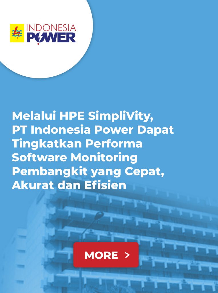 Melalui HPE SimpliVity, PT Indonesia Power Dapat Tingkatkan Performa Software Monitoring Pembangkit yang Cepat, Akurat dan Efisien