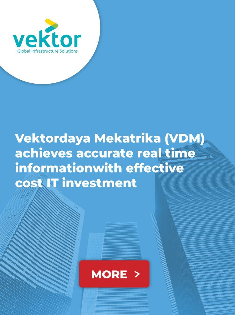 Vektordaya Mekatrika (VDM) Achieves Accurate Real Time Information with Effective Cost IT Investment