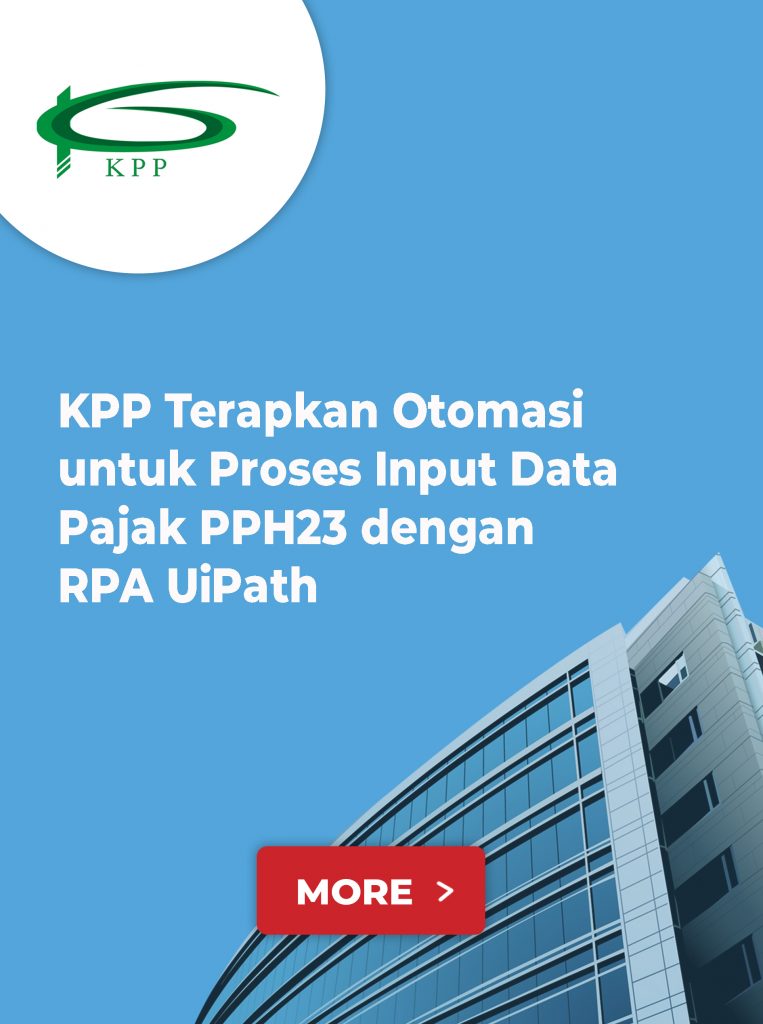 KPP Terapkan Otomasi untuk Proses Input Data Pajak PPH23 dengan RPA UiPath