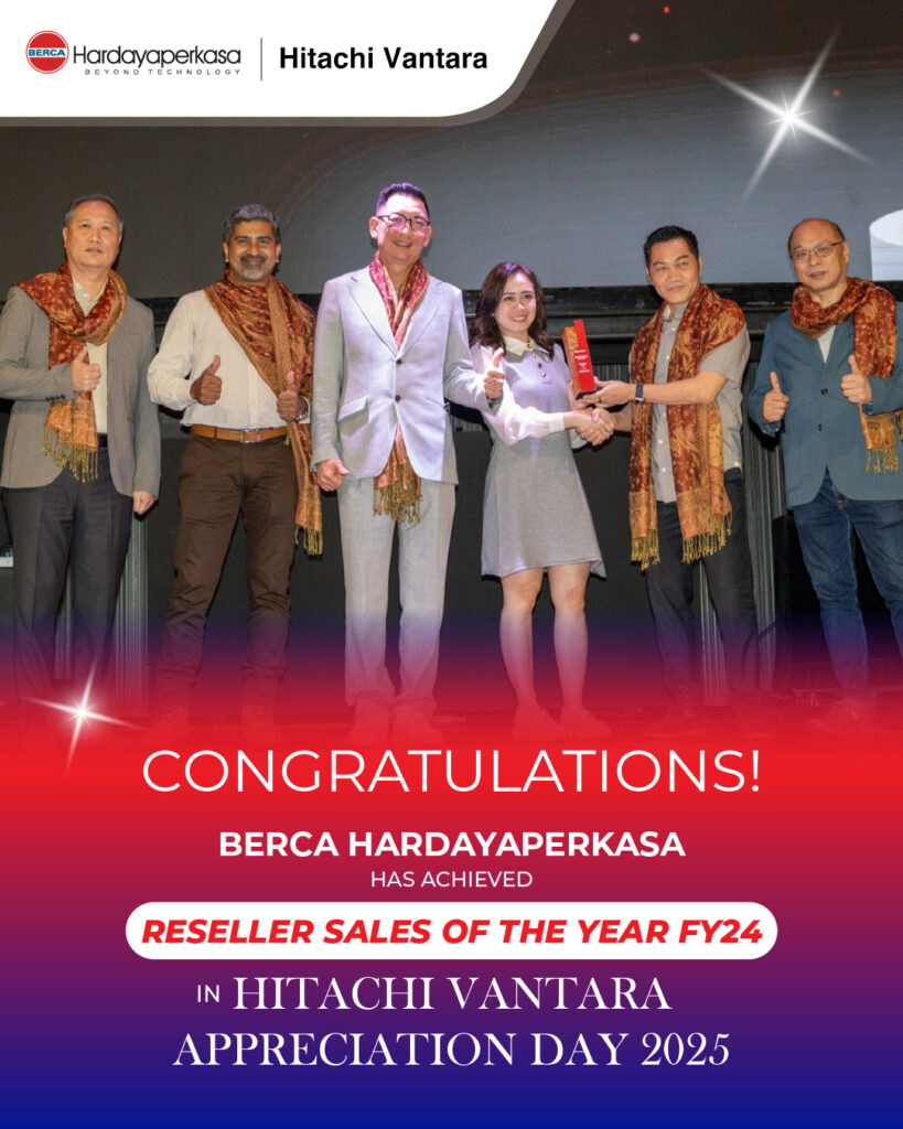 Berca Hardayaperkasa Raih Penghargaan “Reseller Sales of the Year FY24” pada Hitachi Vantara Appreciation Day 2025
